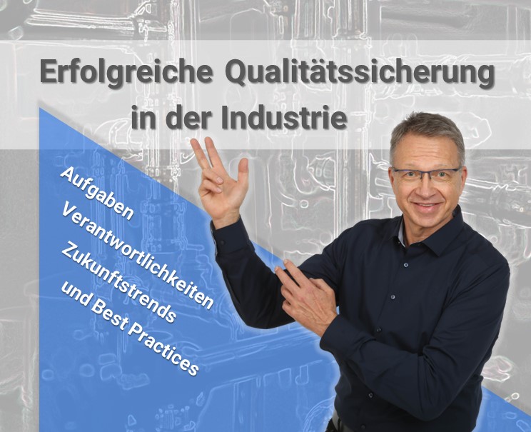 Erfolgreiche Qualitätssicherung In Der Industrie: Aufgaben ...